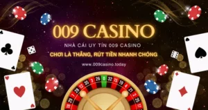 Đánh Giá Nhà Cái 009 Casino Rút Tối Thiểu 200000 Chơi Gì Hời