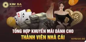 Tổng Hợp Khuyến Mãi Nhà Cái Kimsa Đỉnh Cao Nhận Thưởng Lớn Mỗi Ngày