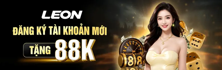Khuyến Mãi Nhà Cái LEON Thưởng Lớn 37 Triệu Đồng Cùng Vòng Quay Miễn Phí