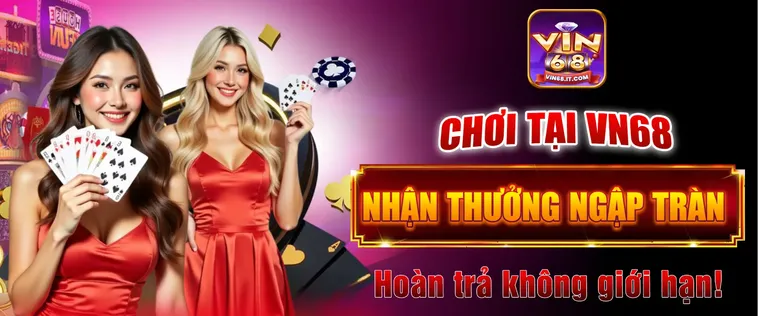 Khuyến Mãi Nhà Cái VIN68 Siêu Khủng Dành Cho Tân Thủ Hôm Nay