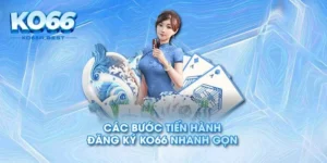 Đánh Giá Nhà Cái KO66 Sân Chơi Nổ Hũ Bắn Cá Xanh Chín Nhất Hiện Nay