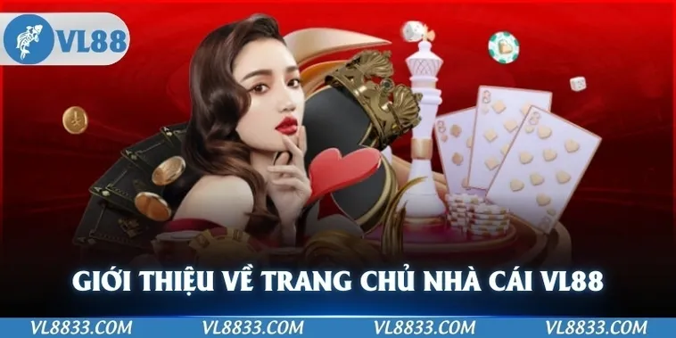 Đánh Giá Nhà Cái VL88 Thiên Đường Giải Trí Đổi Thưởng An Toàn Minh Bạch Nhất